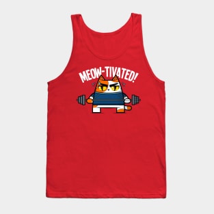 MEOW-TIVATED! Tank Top